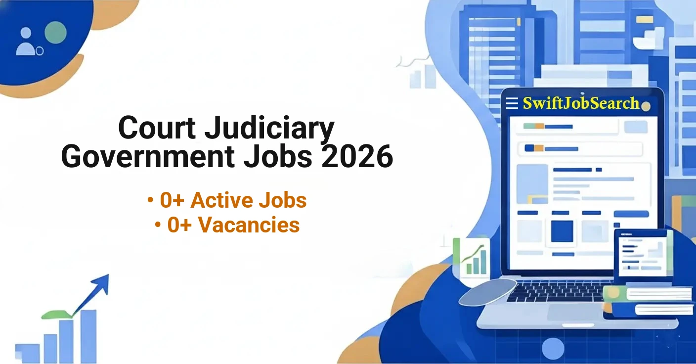 Court Judiciary Government Jobs 2026 | Latest Court & Legal Vacancies