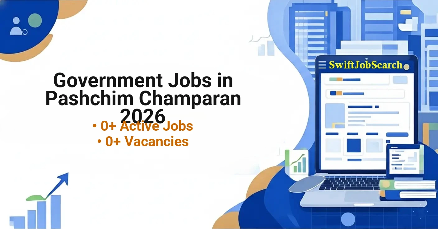 Government Jobs in Pashchim Champaran 2026 | Latest District Recruitment